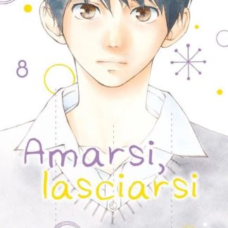 Amarsi, Lasciarsi 8