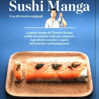 Sushi manga - Con 40 ricette originali