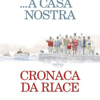 ...A casa nostra - Cronaca di Riace