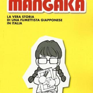 Mangaka - La vera storia di una fumettista giapponese in Italia