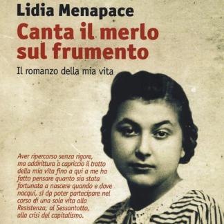 Canta il merlo sul frumento. Il romanzo della mia vita