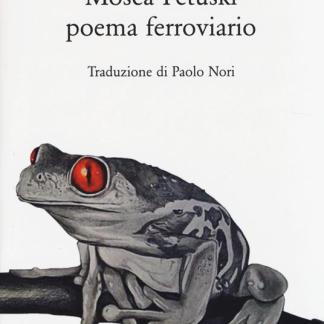 Mosca-Petuskì. Poema ferroviario