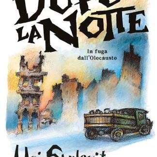 Dopo la notte - In fuga dall'Olocausto