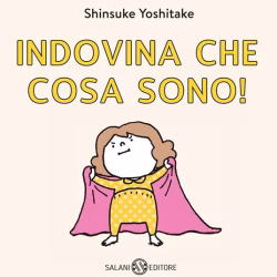 Indovina che cosa sono!