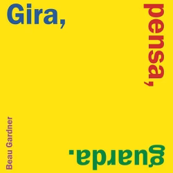 Gira, pensa, guarda