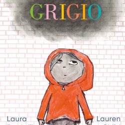 Grigio - L’emozione di un giorno grigio raccontata ai bambini