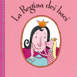 La regina dei baci - Edizione Brossurata