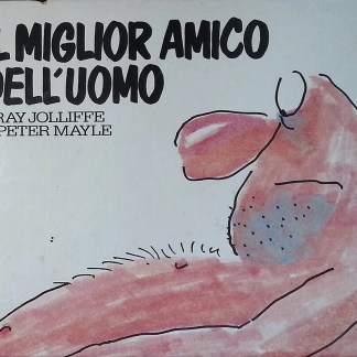 Libro Il miglior amico dell'uomo