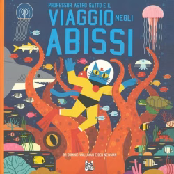 Professor Astro Gatto e il viaggio negli abissi
