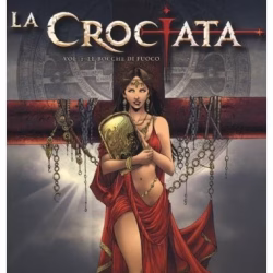 La Crociata Vol. 2 - Le bocche di fuoco