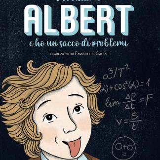 Mi chiamo Albert e ho un sacco di problemi